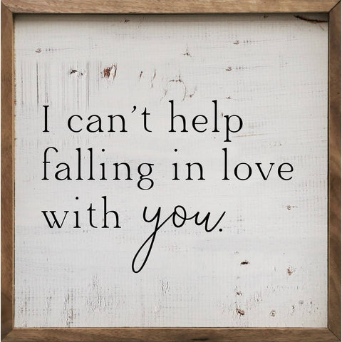 I Can't Help Falling In Love With You Whitewash: 4 x 4 x 1