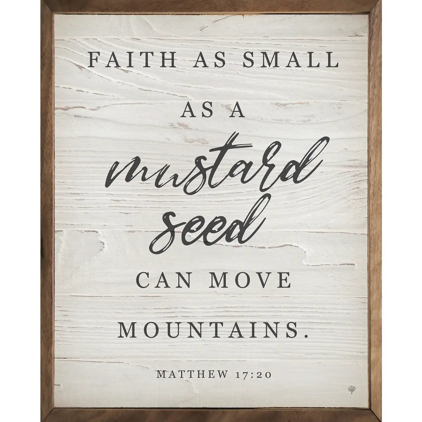 Mustard Seed Matthew 17 20 Whitewash: 8 x 10 x 1.5