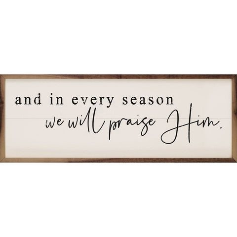 We Will Praise Him White: 12 x 4 x 1.5