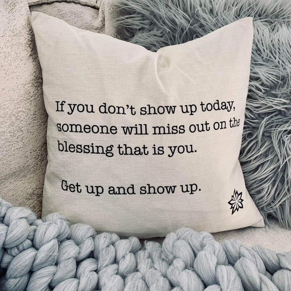 Love Notes: Get Up and Show Up Pillow Cover